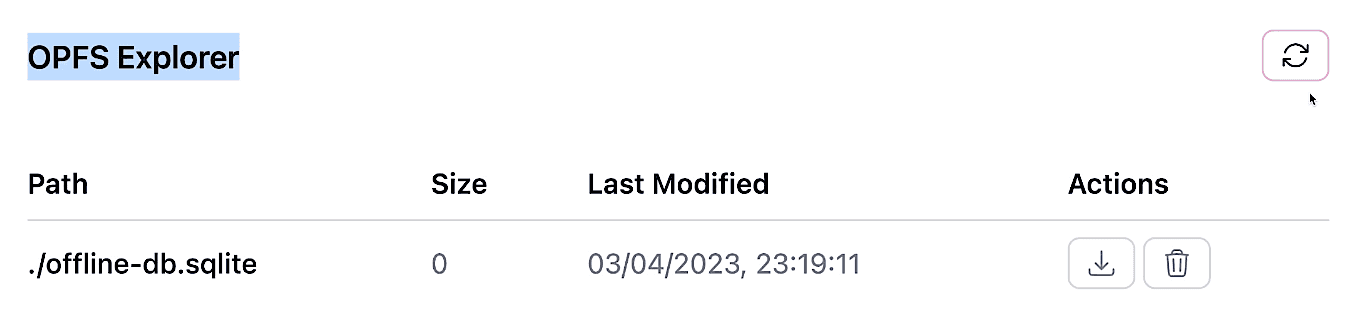 Table with a heading OPFS Explorer. The Table has one row with the file 'offline-db.sqlite' with a size of 0 bytes. There are buttons to delete or download that file.